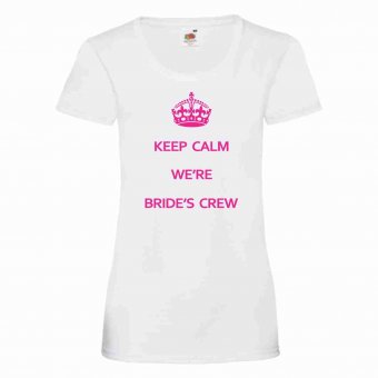 Tricou personalizat-Keep calm we are bride s crew