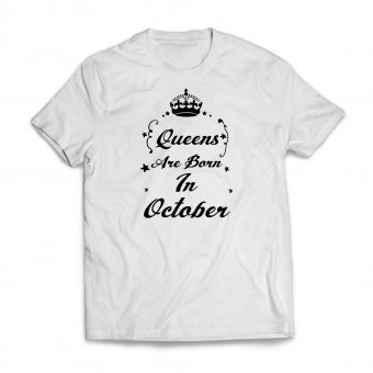 Tricou personalizat-Queens are born in October