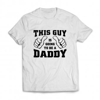 Tricou personalizat-This guy is going to be a daddy