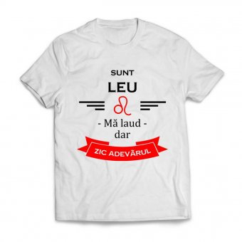 Tricou Personalizat - Sunt Leu ma laud dar zic adevarul