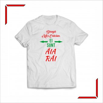 Tricou Personalizat - Ei sunt aia rai