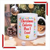 Cana personalizata- Christmas Calories Don't Count