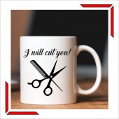 Cana personalizata - I will cut you