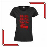 Tricou - Bling Bling, I got The Ring