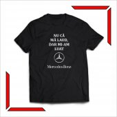 Tricou - Mi-am luat mercedes 