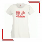 Tricou - Pizza is my Valentine