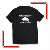 Tricou absolvire - Am absolvit, acum ce fac?