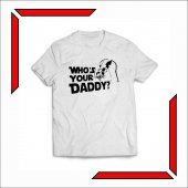 Tricou Perosonalizat-Who's your daddy?