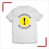 Tricou Personalizat - Pensionare incepator