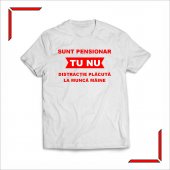 Tricou Personalizat - Sunt pensionar