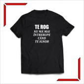 Tricou Personalizat - Te rog