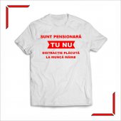 Tricou Personalizat -Sunt pensionara